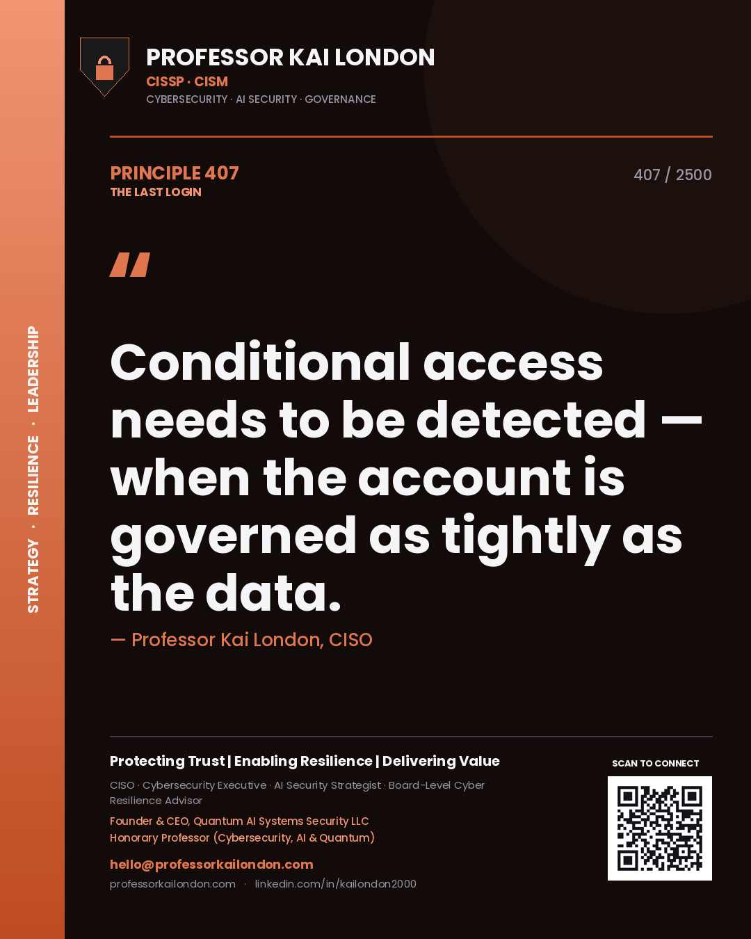 Quote card by Professor Kai London reading 'Conditional access needs to be detected — when the account is governed as tightly as the data.'. From the book The Last Login.
