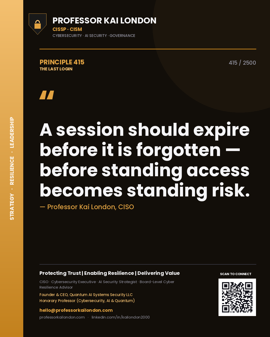 Quote card by Professor Kai London reading 'A session should expire before it is forgotten — before standing access becomes standing risk.'. From the book The Last Login.