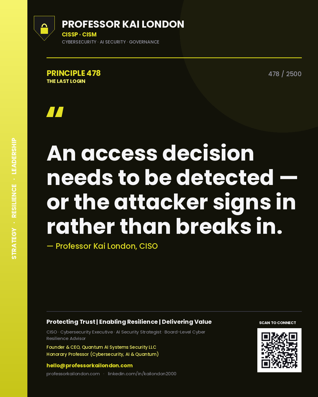 Quote card by Professor Kai London reading 'An access decision needs to be detected — or the attacker signs in rather than breaks in.'. From the book The Last Login.