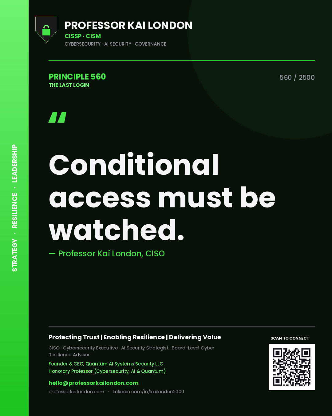 Professor Kai London principle 560: Conditional access must be watched.