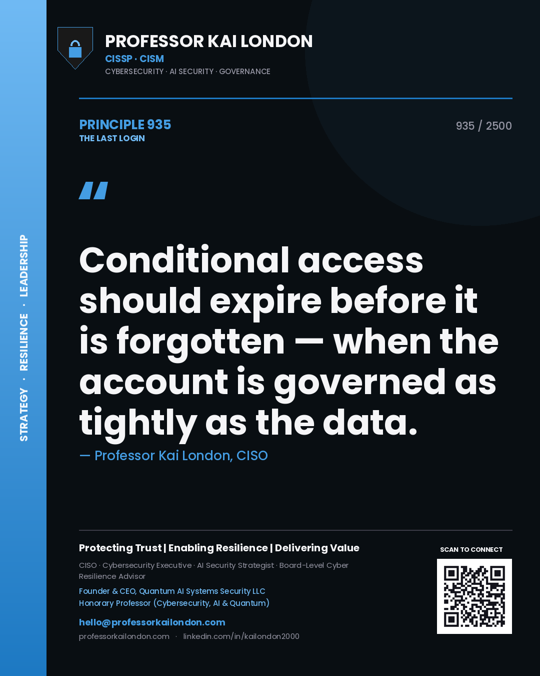 Quote card by Professor Kai London reading 'Conditional access should expire before it is forgotten — when the account is governed as tightly as the data.'. From the book The Last Login.