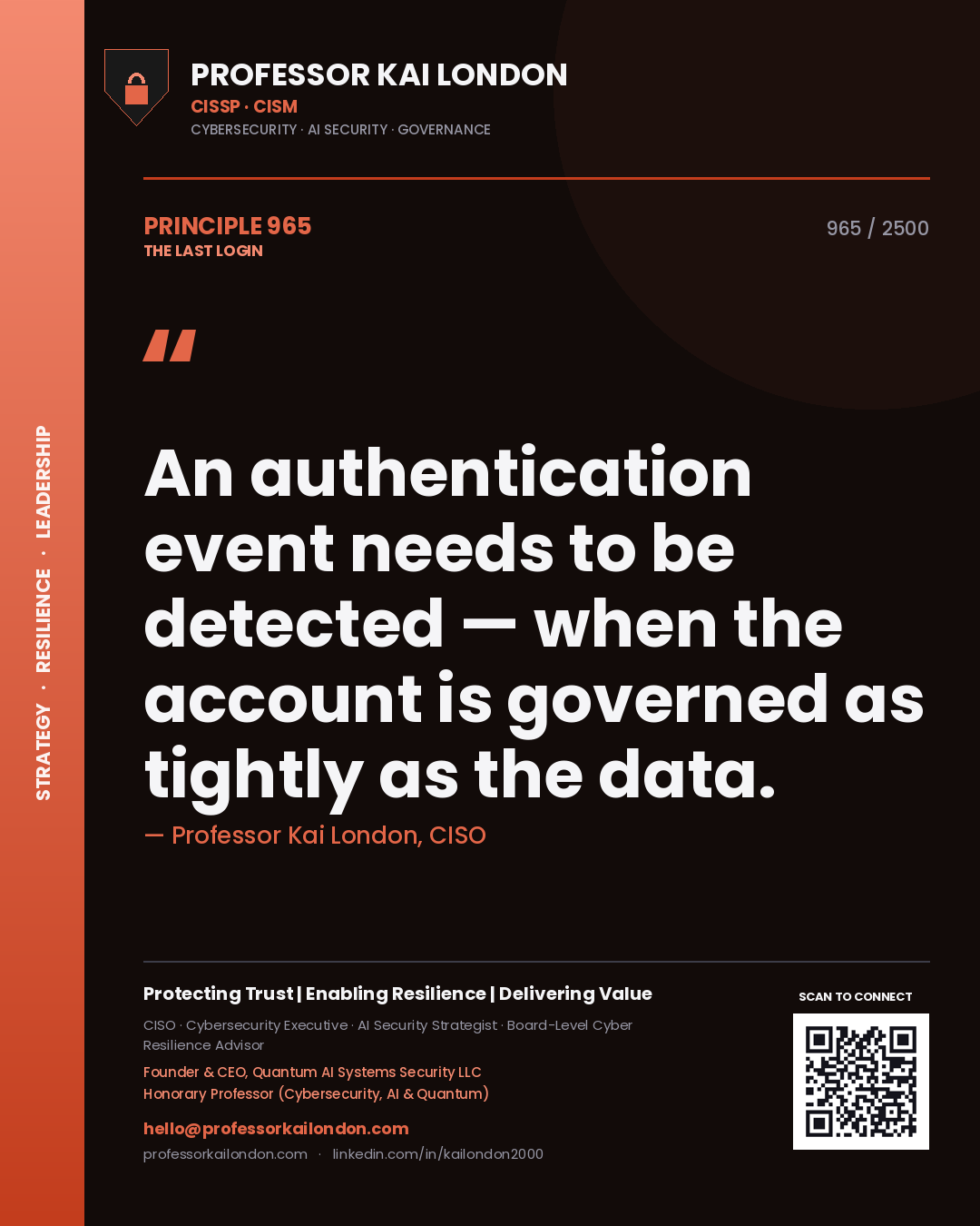 Quote card by Professor Kai London reading 'An authentication event needs to be detected — when the account is governed as tightly as the data.'. From the book The Last Login.