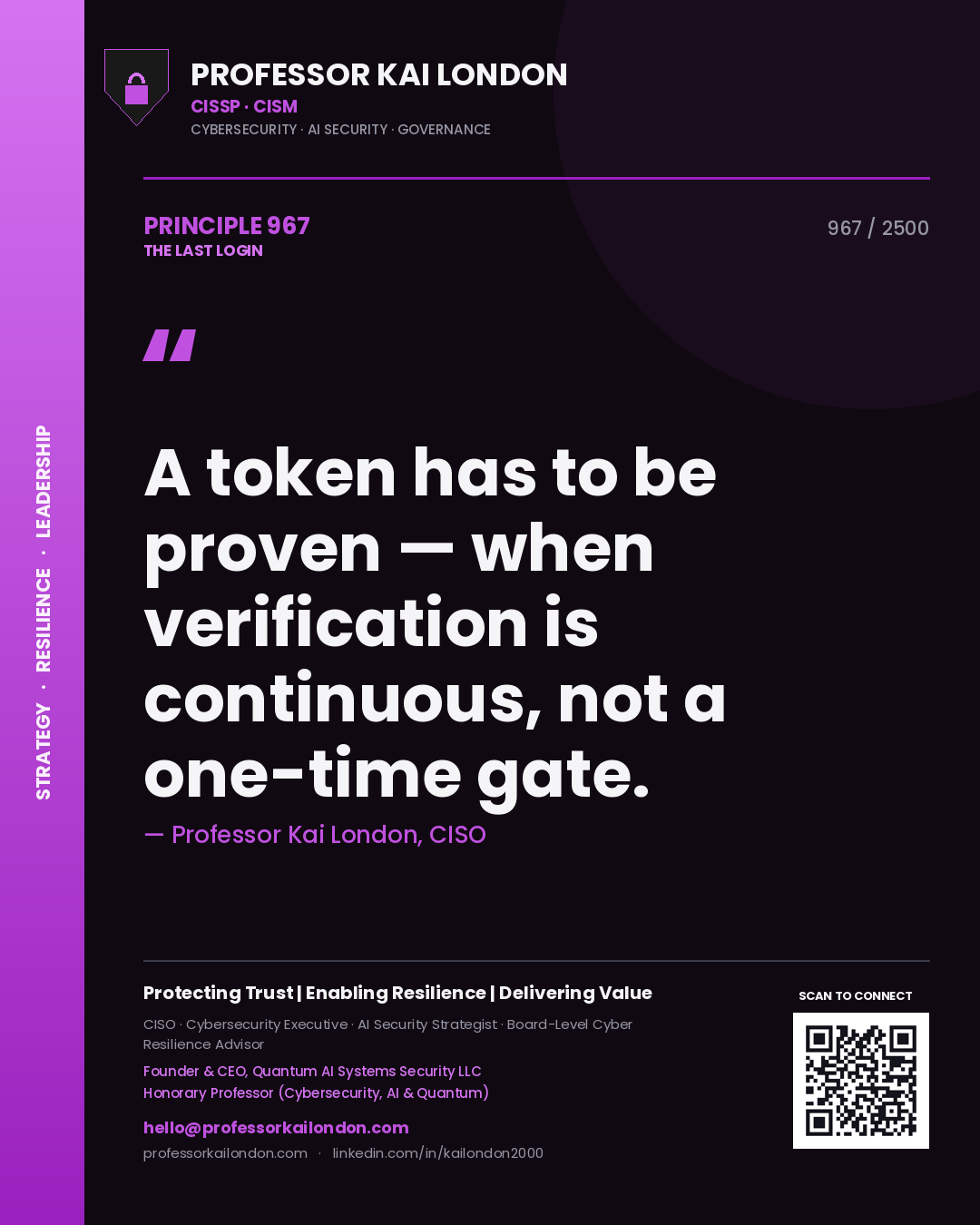 Quote card by Professor Kai London reading 'A token has to be proven — when verification is continuous, not a one-time gate.'. From the book The Last Login.