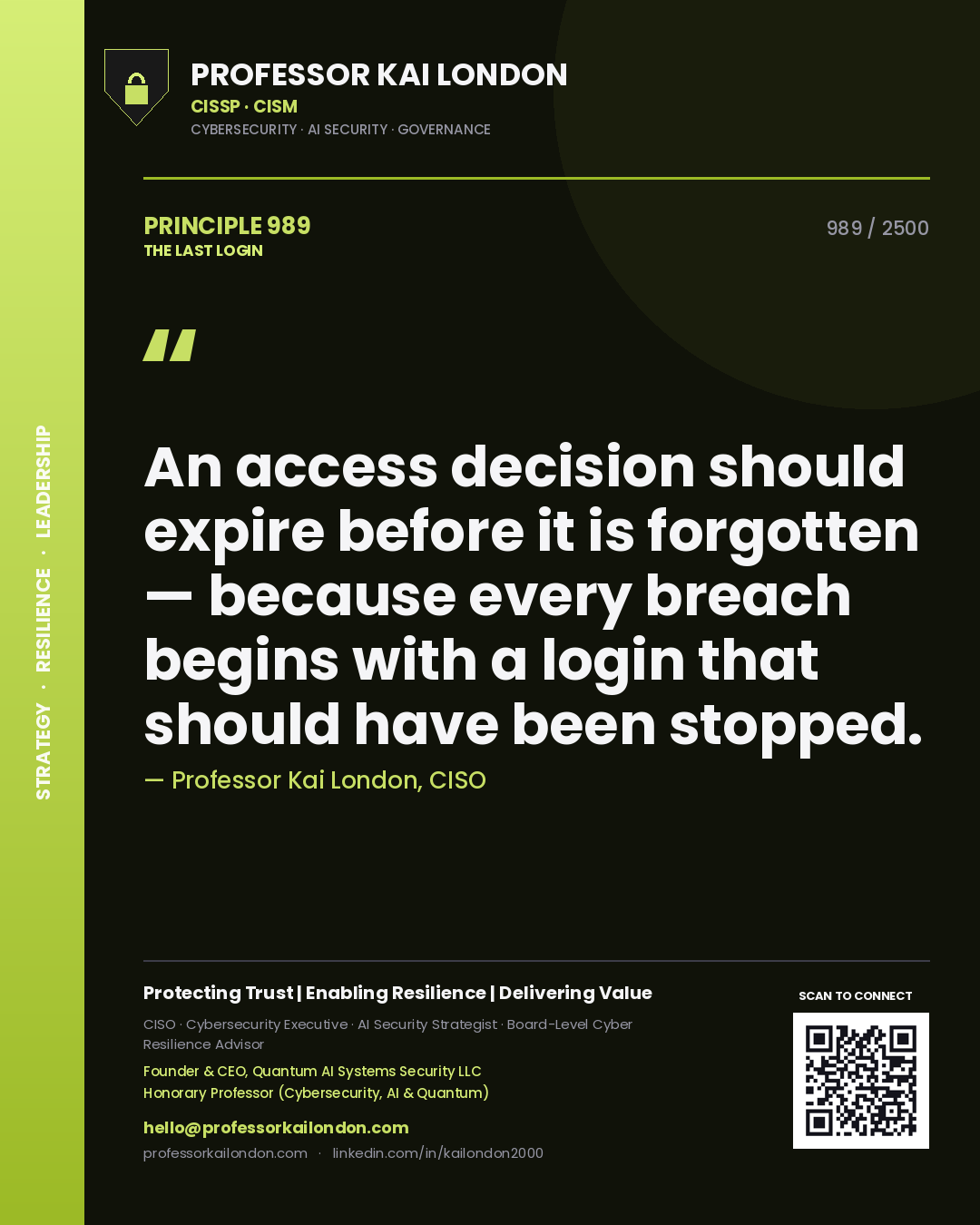 Quote card by Professor Kai London reading 'An access decision should expire before it is forgotten — because every breach begins with a login that should have been stopped.'. From the book The Last Login.