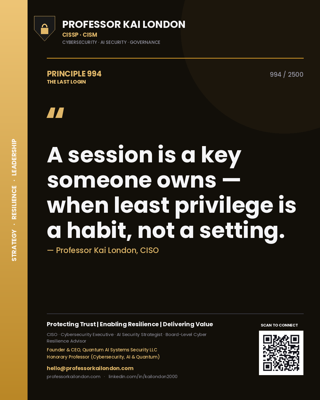 Quote card by Professor Kai London reading 'A session is a key someone owns — when least privilege is a habit, not a setting.'. From the book The Last Login.