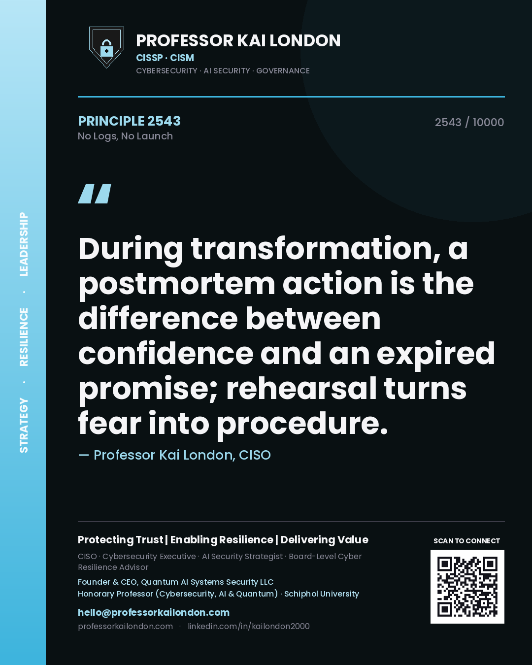 Quote card by Professor Kai London reading 'During transformation, a postmortem action is the difference between confidence and an expired promise; rehearsal turns fear into procedure.'. From the book No Logs, No Launch.
