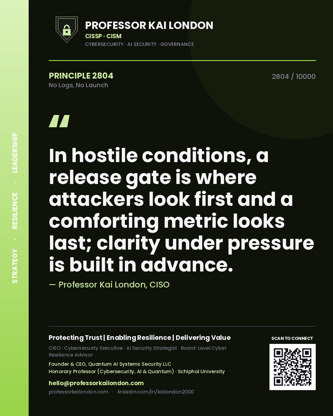 Professor Kai London principle 2804: In hostile conditions, a release gate is where attackers look first and a comforting metric looks last; clarity under pressure is built in advance.