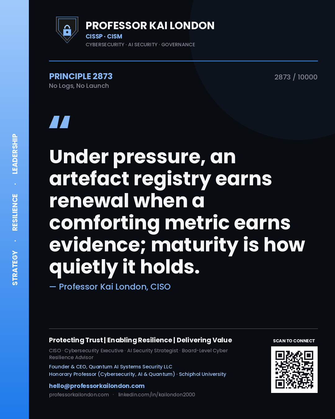 Professor Kai London principle 2873: Under pressure, an artefact registry earns renewal when a comforting metric earns evidence; maturity is how quietly it holds.