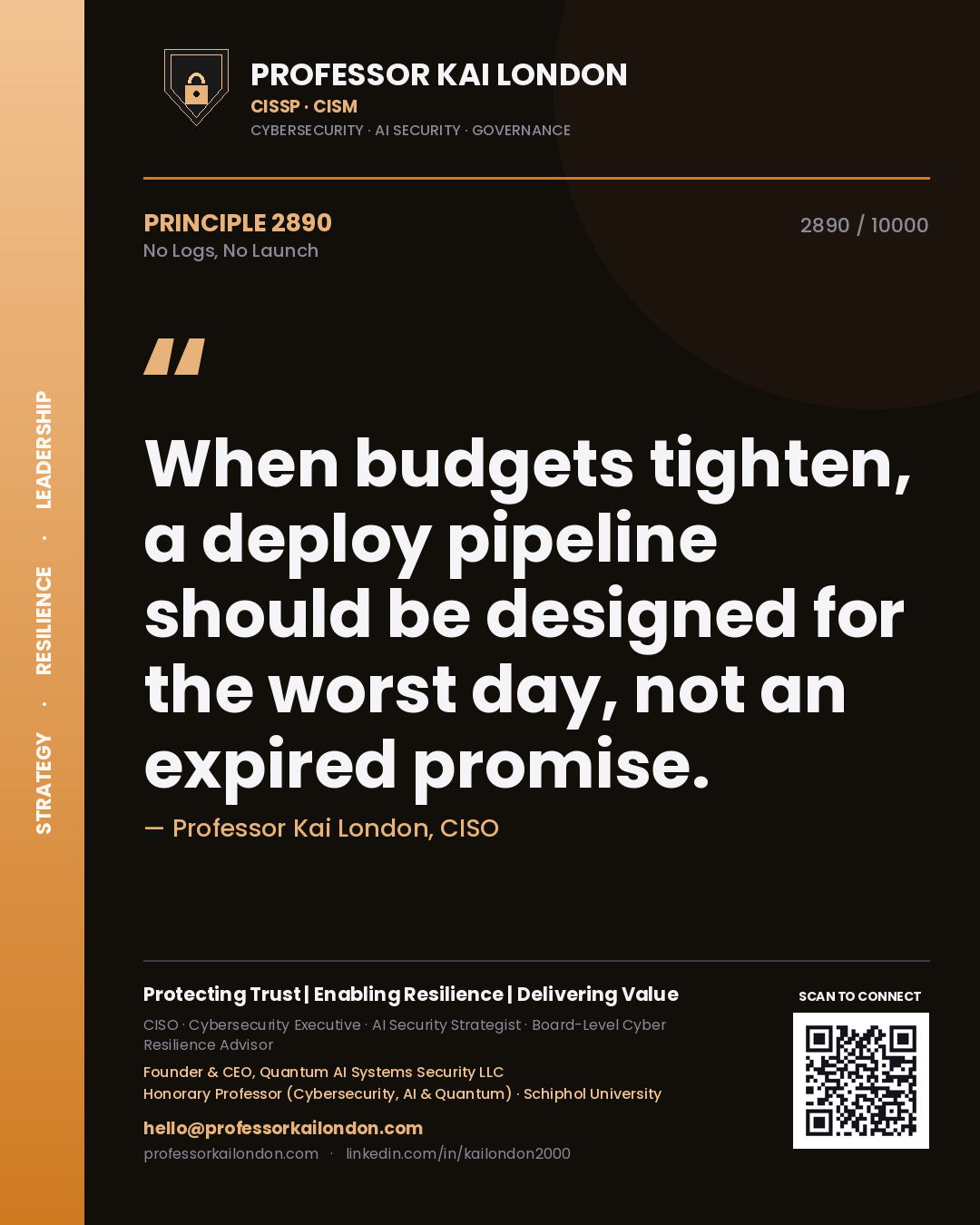 Professor Kai London principle 2890: When budgets tighten, a deploy pipeline should be designed for the worst day, not an expired promise.