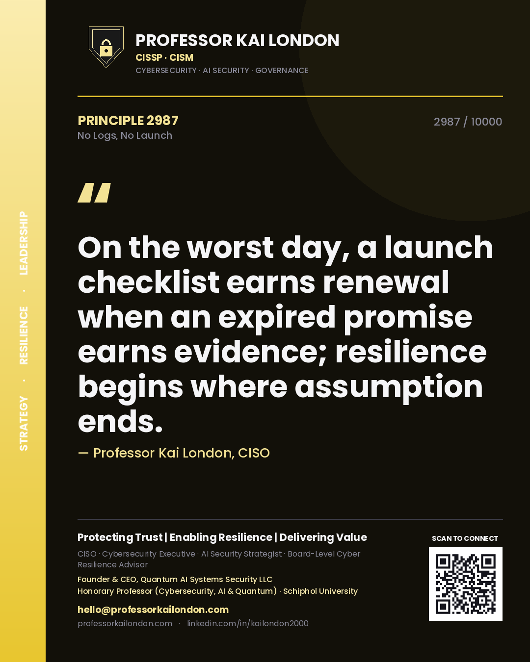 Professor Kai London principle 2987: On the worst day, a launch checklist earns renewal when an expired promise earns evidence; resilience begins where assumption ends.