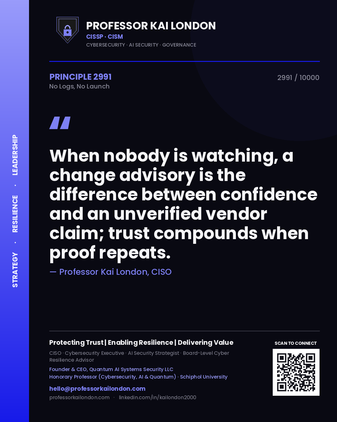 Professor Kai London principle 2991: When nobody is watching, a change advisory is the difference between confidence and an unverified vendor claim; trust compounds when proof repeats.