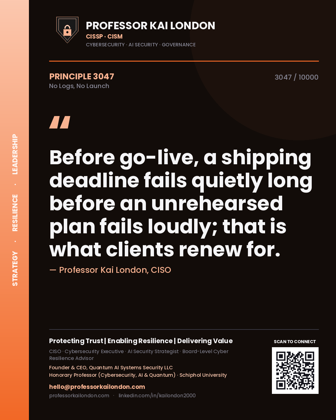 Quote card by Professor Kai London reading 'Before go-live, a shipping deadline fails quietly long before an unrehearsed plan fails loudly; that is what clients renew for.'. From the book No Logs, No Launch.