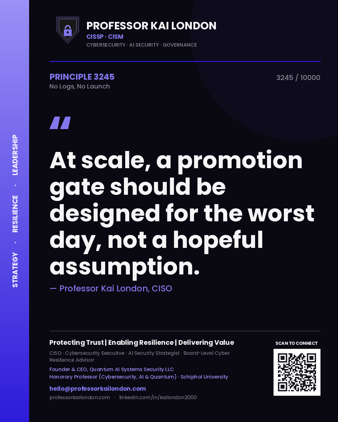 Quote card by Professor Kai London reading 'At scale, a promotion gate should be designed for the worst day, not a hopeful assumption.'. From the book No Logs, No Launch.