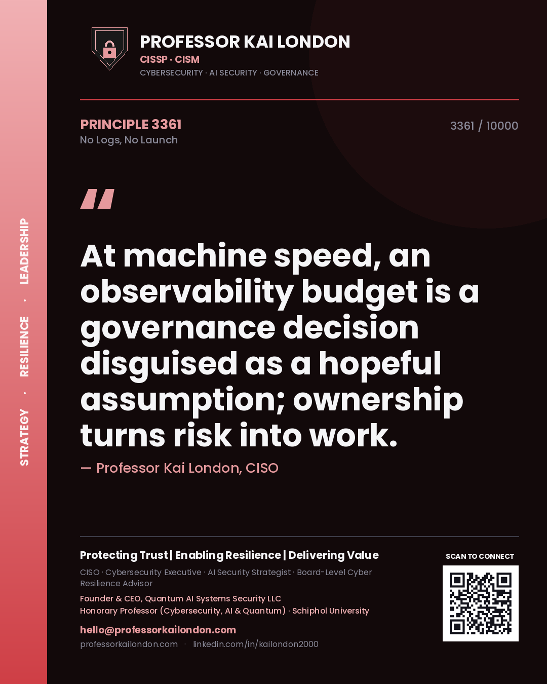 Professor Kai London principle 3361: At machine speed, an observability budget is a governance decision disguised as a hopeful assumption; ownership turns risk into work.