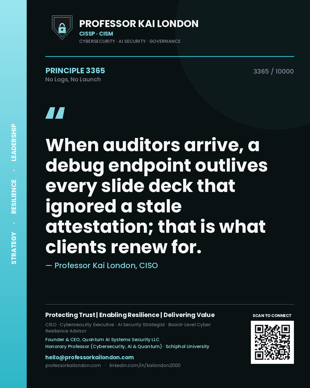 Professor Kai London principle 3365: When auditors arrive, a debug endpoint outlives every slide deck that ignored a stale attestation; that is what clients renew for.