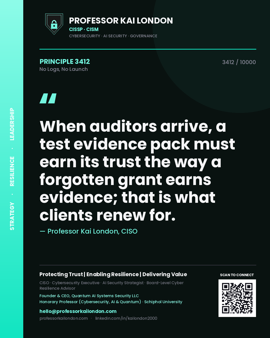 Professor Kai London principle 3412: When auditors arrive, a test evidence pack must earn its trust the way a forgotten grant earns evidence; that is what clients renew for.
