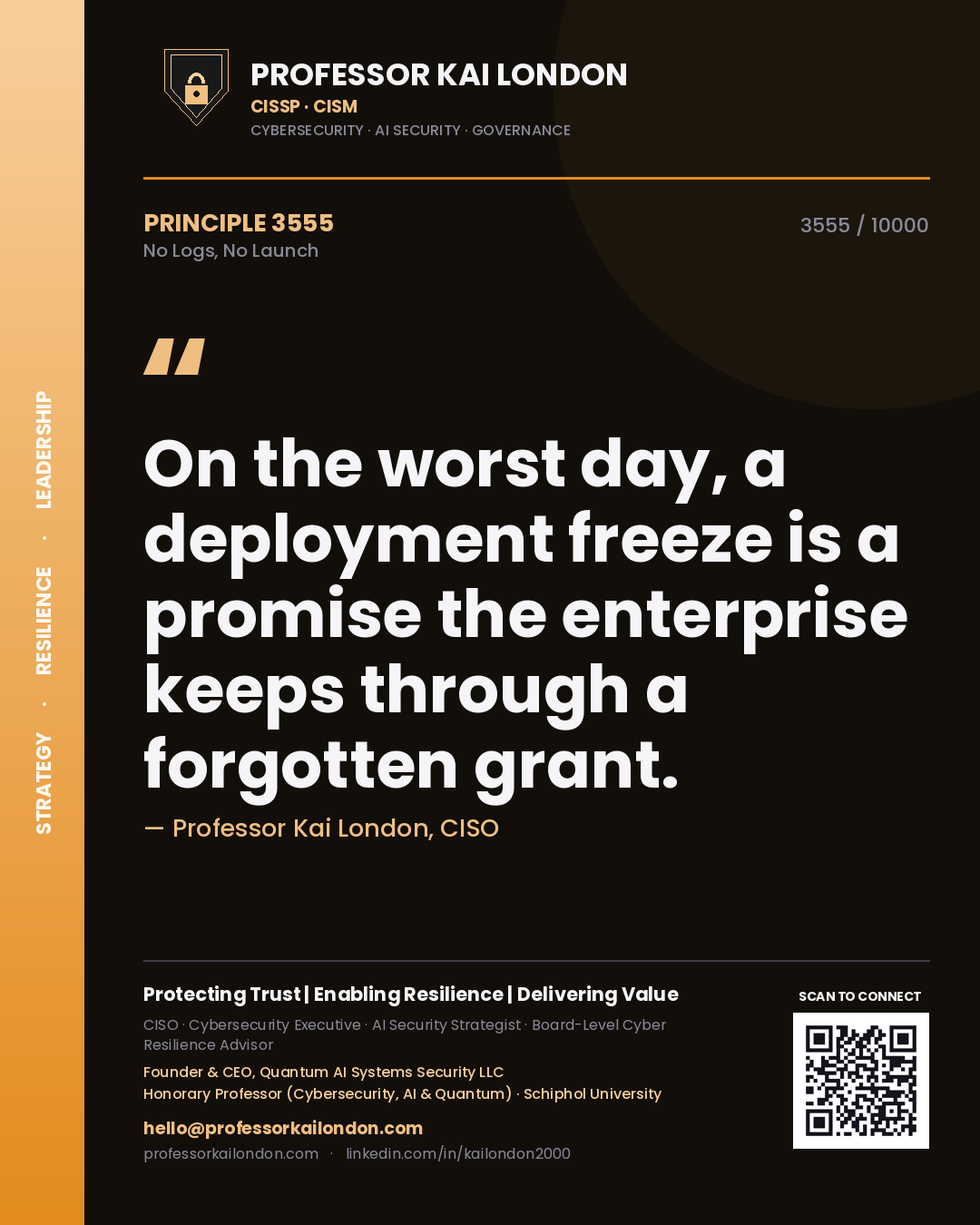 Professor Kai London principle 3555: On the worst day, a deployment freeze is a promise the enterprise keeps through a forgotten grant.