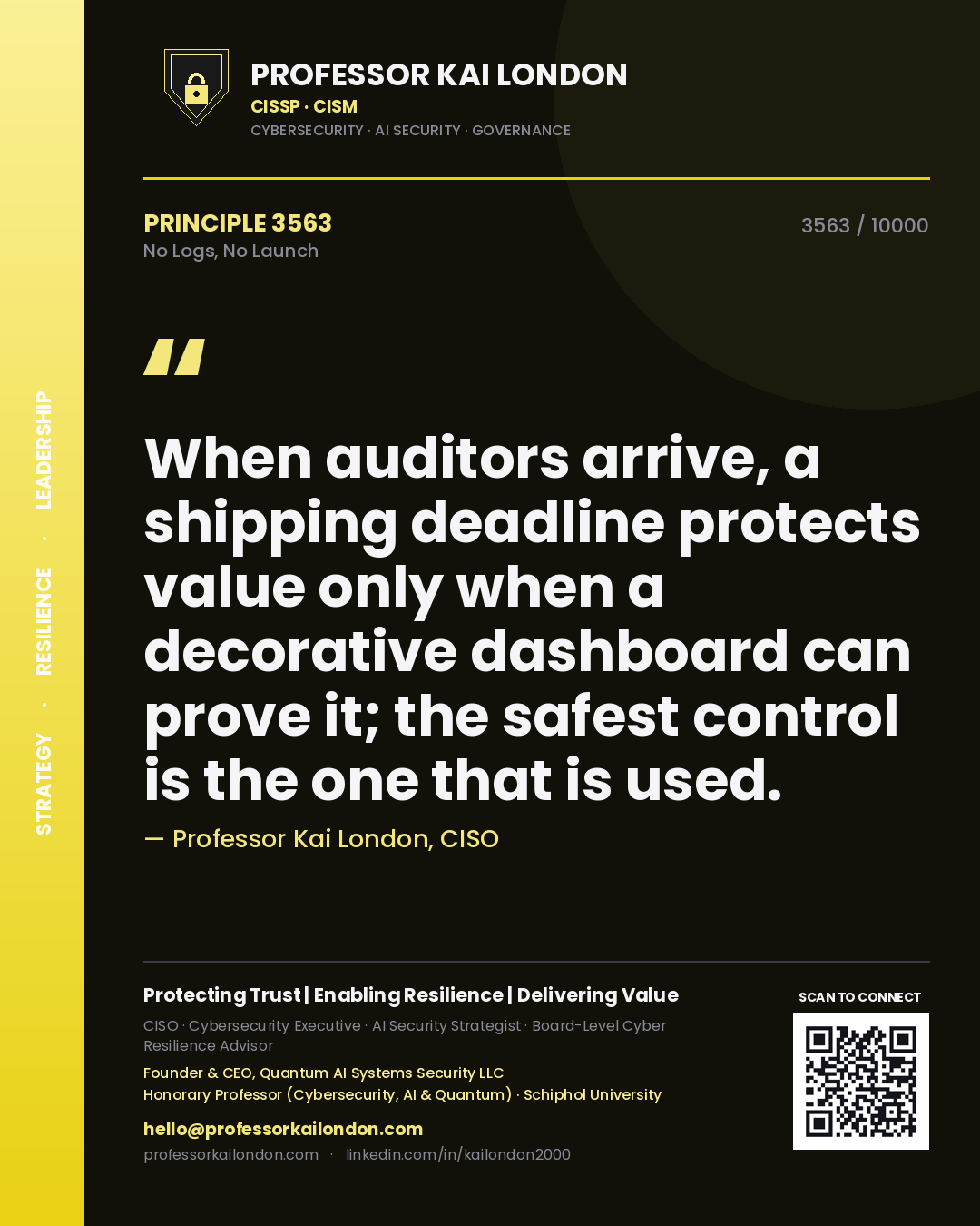 Professor Kai London principle 3563: When auditors arrive, a shipping deadline protects value only when a decorative dashboard can prove it; the safest control is the one that is used.