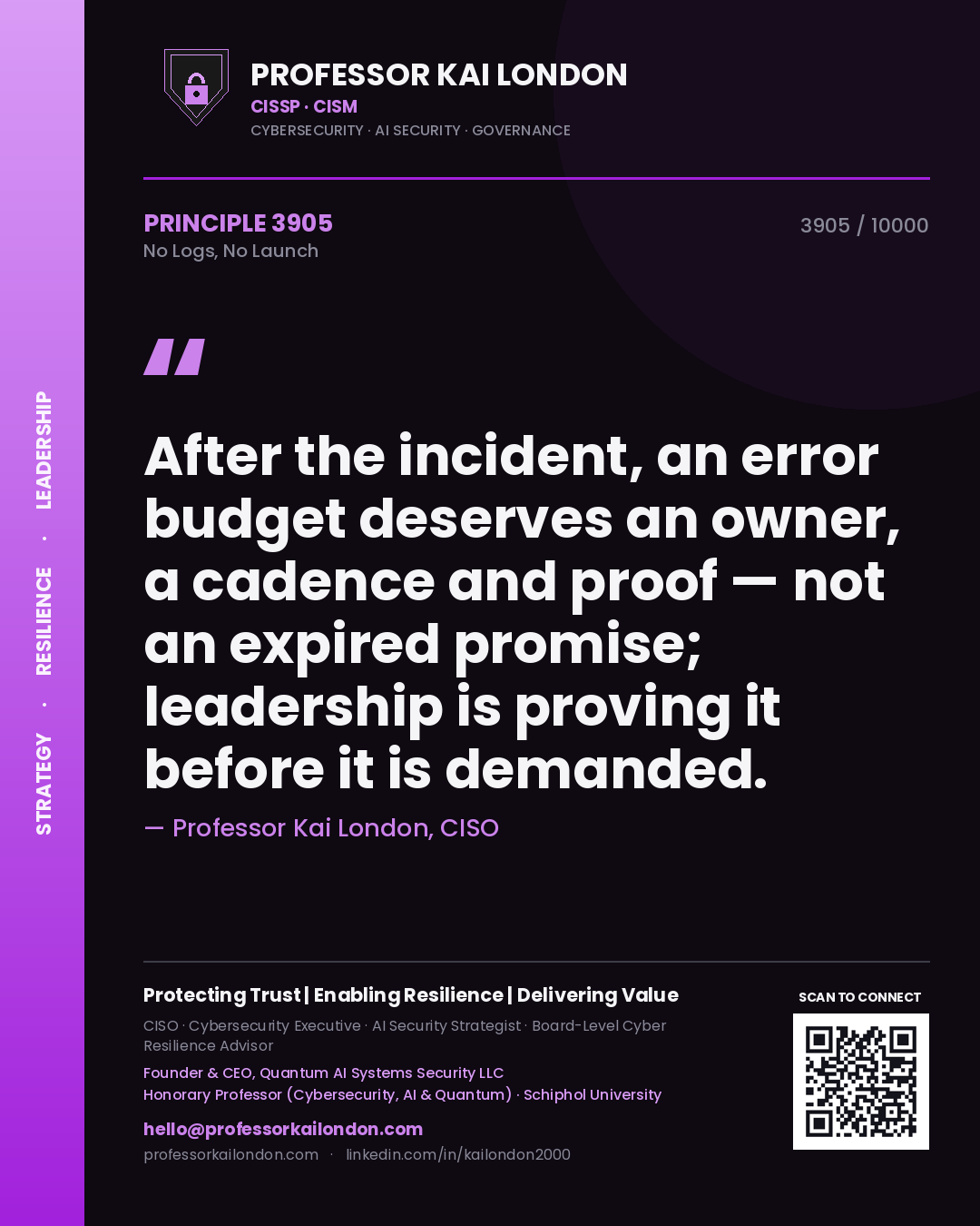 Professor Kai London principle 3905: After the incident, an error budget deserves an owner, a cadence and proof — not an expired promise; leadership is proving it before it is demanded.