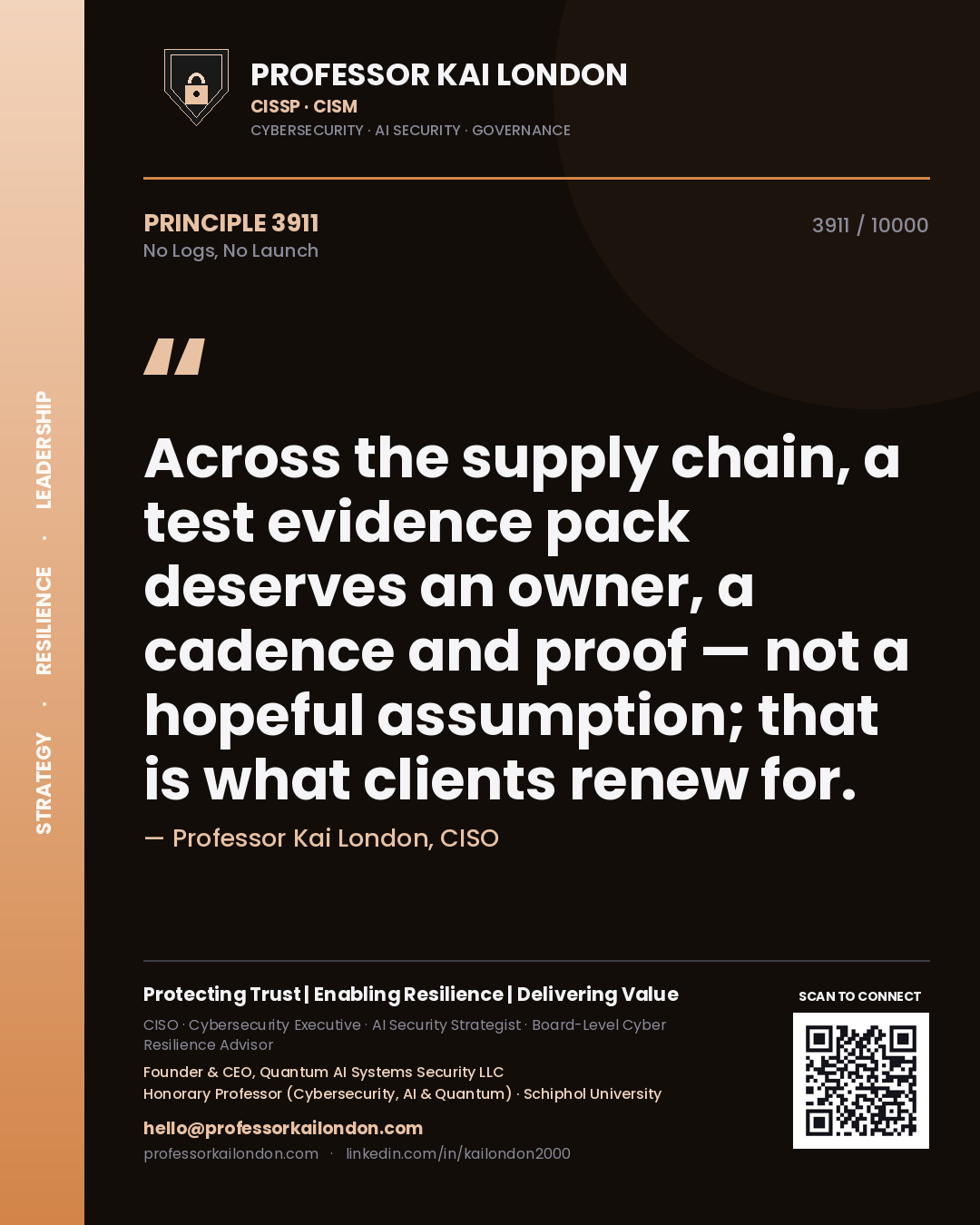 Professor Kai London principle 3911: Across the supply chain, a test evidence pack deserves an owner, a cadence and proof — not a hopeful assumption; that is what clients renew for.