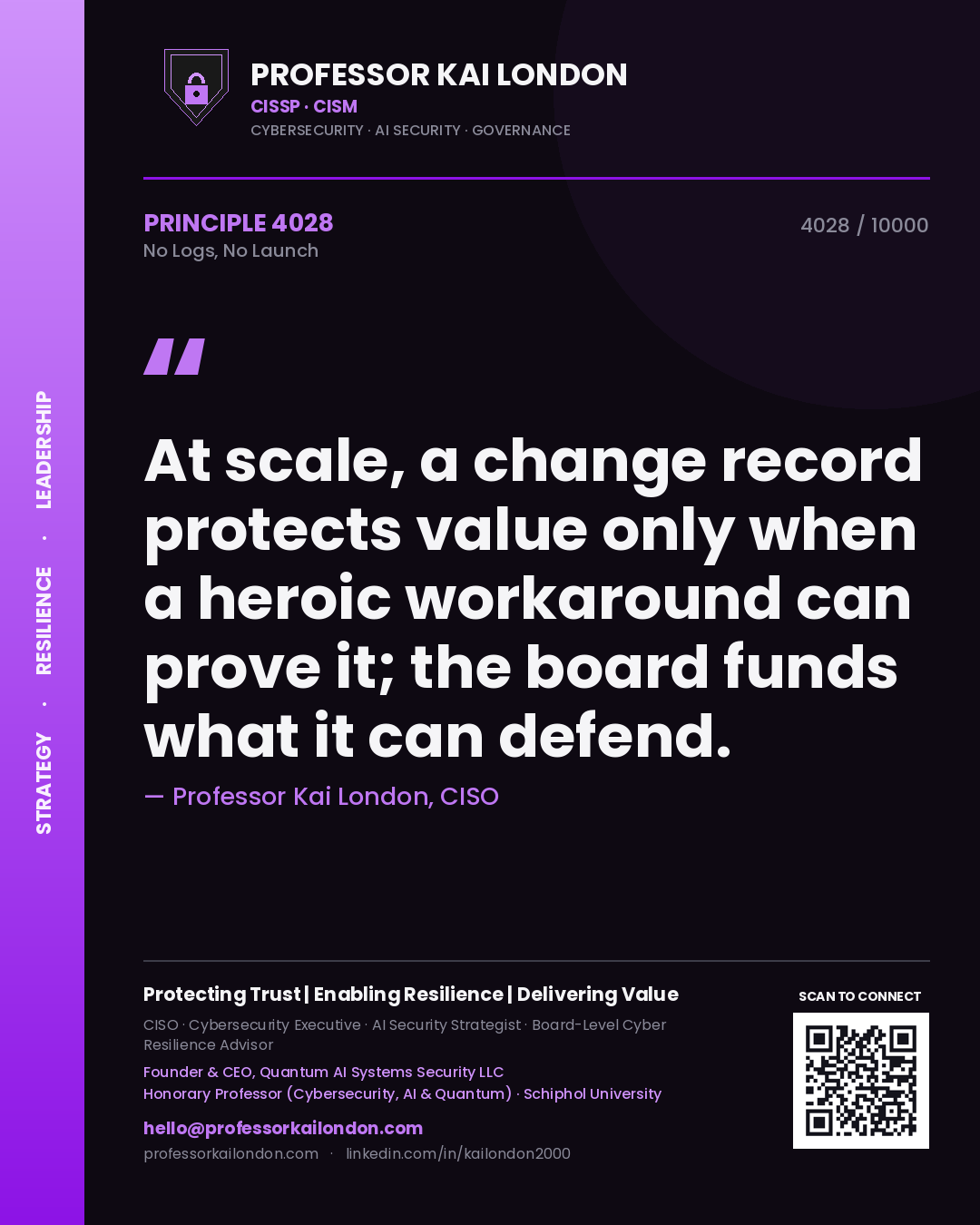 Professor Kai London principle 4028: At scale, a change record protects value only when a heroic workaround can prove it; the board funds what it can defend.