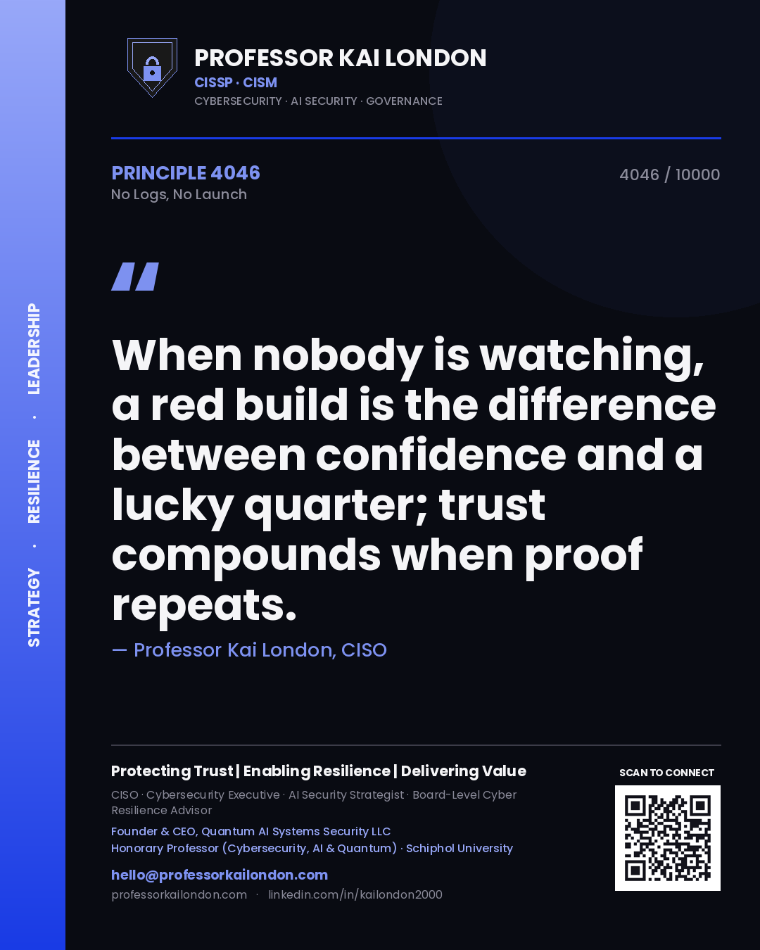 Professor Kai London principle 4046: When nobody is watching, a red build is the difference between confidence and a lucky quarter; trust compounds when proof repeats.