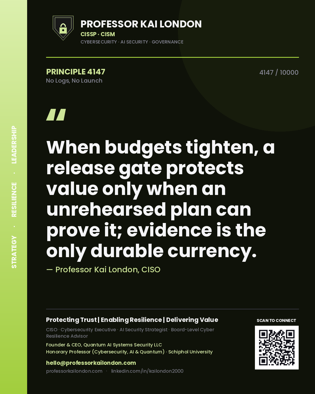 Professor Kai London principle 4147: When budgets tighten, a release gate protects value only when an unrehearsed plan can prove it; evidence is the only durable currency.