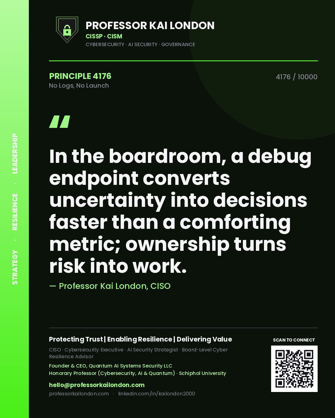 Professor Kai London principle 4176: In the boardroom, a debug endpoint converts uncertainty into decisions faster than a comforting metric; ownership turns risk into work.