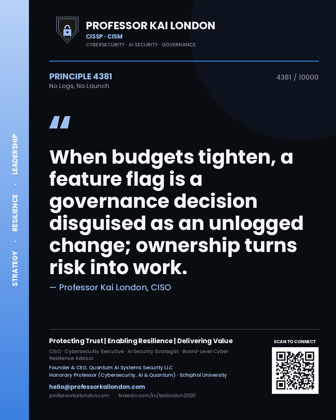 Professor Kai London principle 4381: When budgets tighten, a feature flag is a governance decision disguised as an unlogged change; ownership turns risk into work.