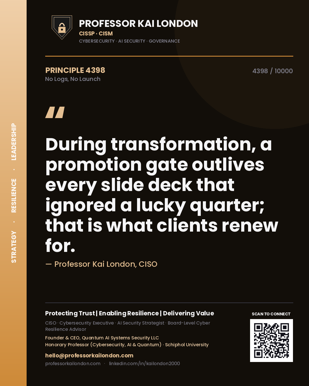 Quote card by Professor Kai London reading 'During transformation, a promotion gate outlives every slide deck that ignored a lucky quarter; that is what clients renew for.'. From the book No Logs, No Launch.