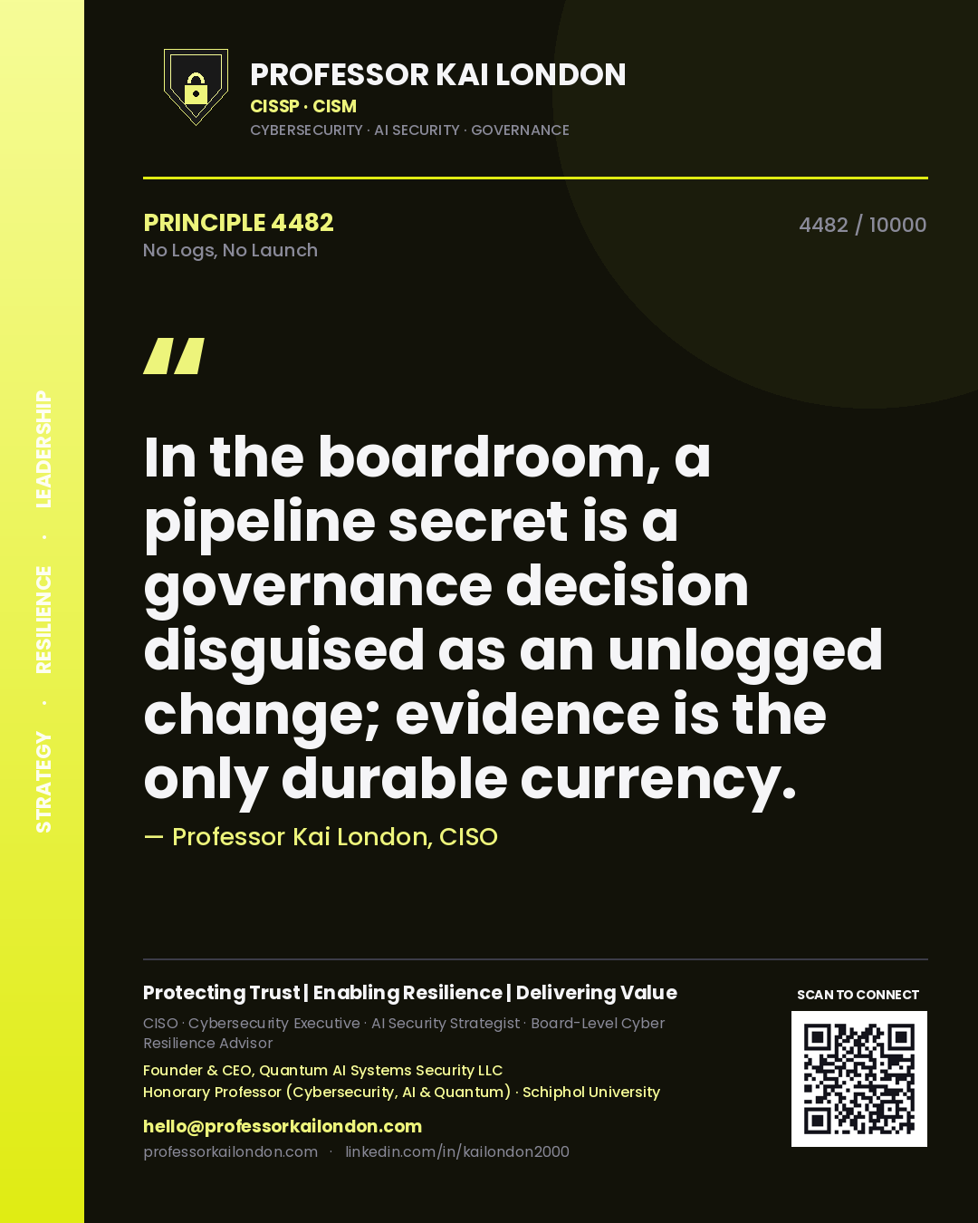 Professor Kai London principle 4482: In the boardroom, a pipeline secret is a governance decision disguised as an unlogged change; evidence is the only durable currency.