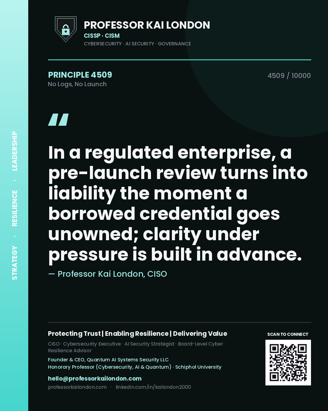 Professor Kai London principle 4509: In a regulated enterprise, a pre-launch review turns into liability the moment a borrowed credential goes unowned; clarity under pressure is built in advance.