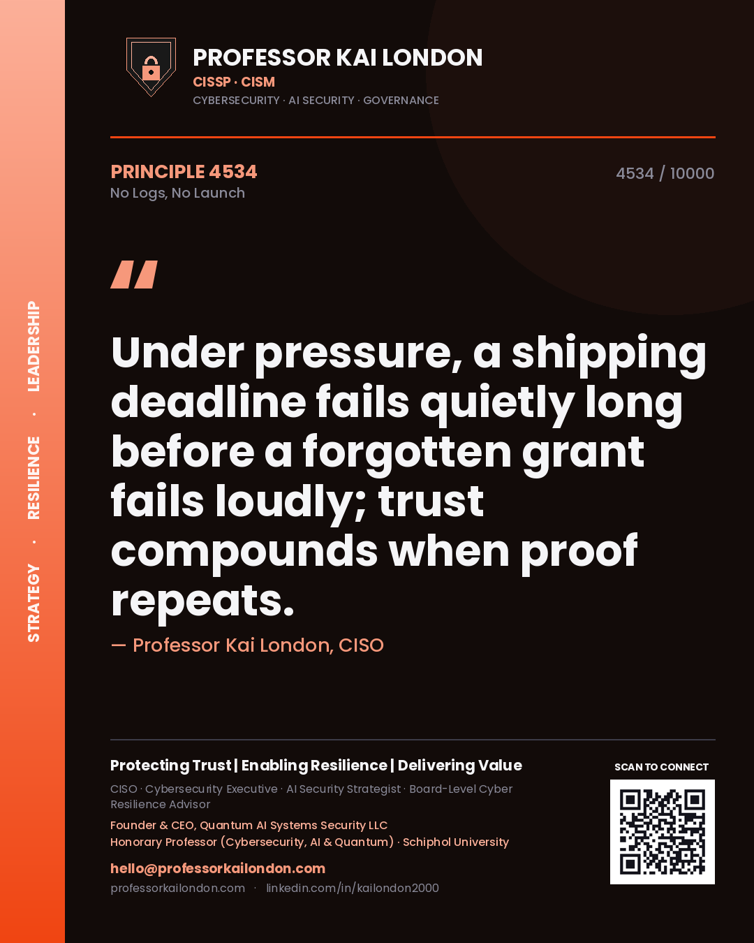 Professor Kai London principle 4534: Under pressure, a shipping deadline fails quietly long before a forgotten grant fails loudly; trust compounds when proof repeats.