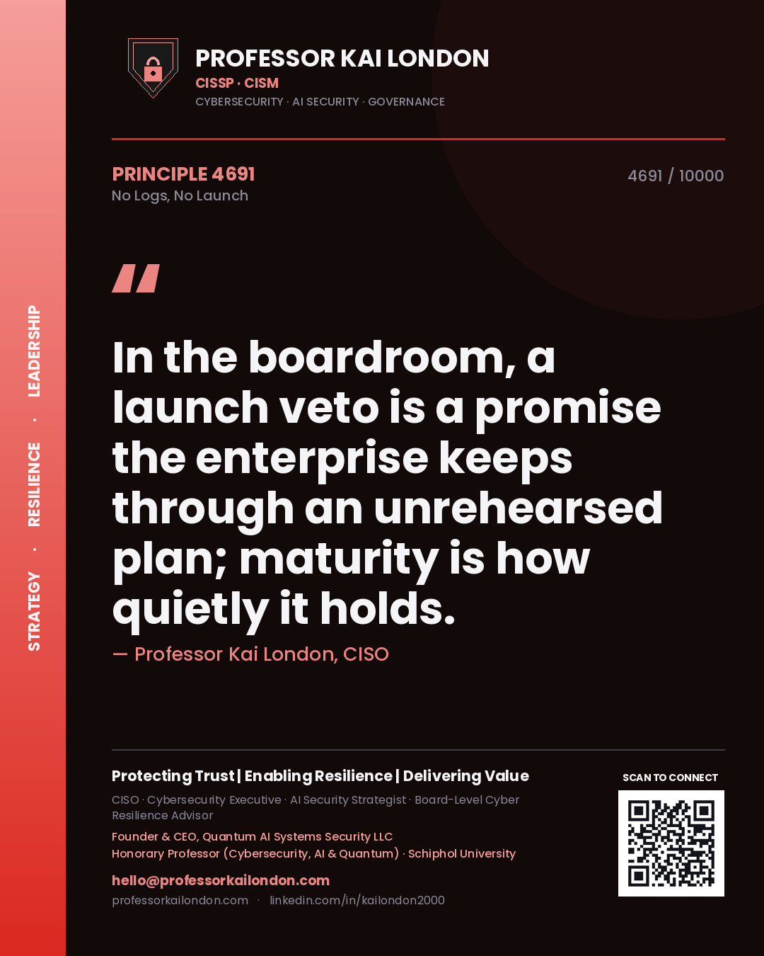 Quote card by Professor Kai London reading 'In the boardroom, a launch veto is a promise the enterprise keeps through an unrehearsed plan; maturity is how quietly it holds.'. From the book No Logs, No Launch.