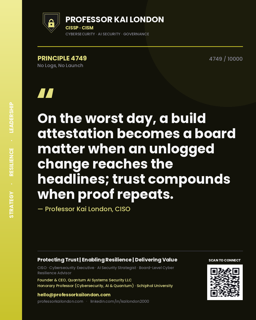 Professor Kai London principle 4749: On the worst day, a build attestation becomes a board matter when an unlogged change reaches the headlines; trust compounds when proof repeats.