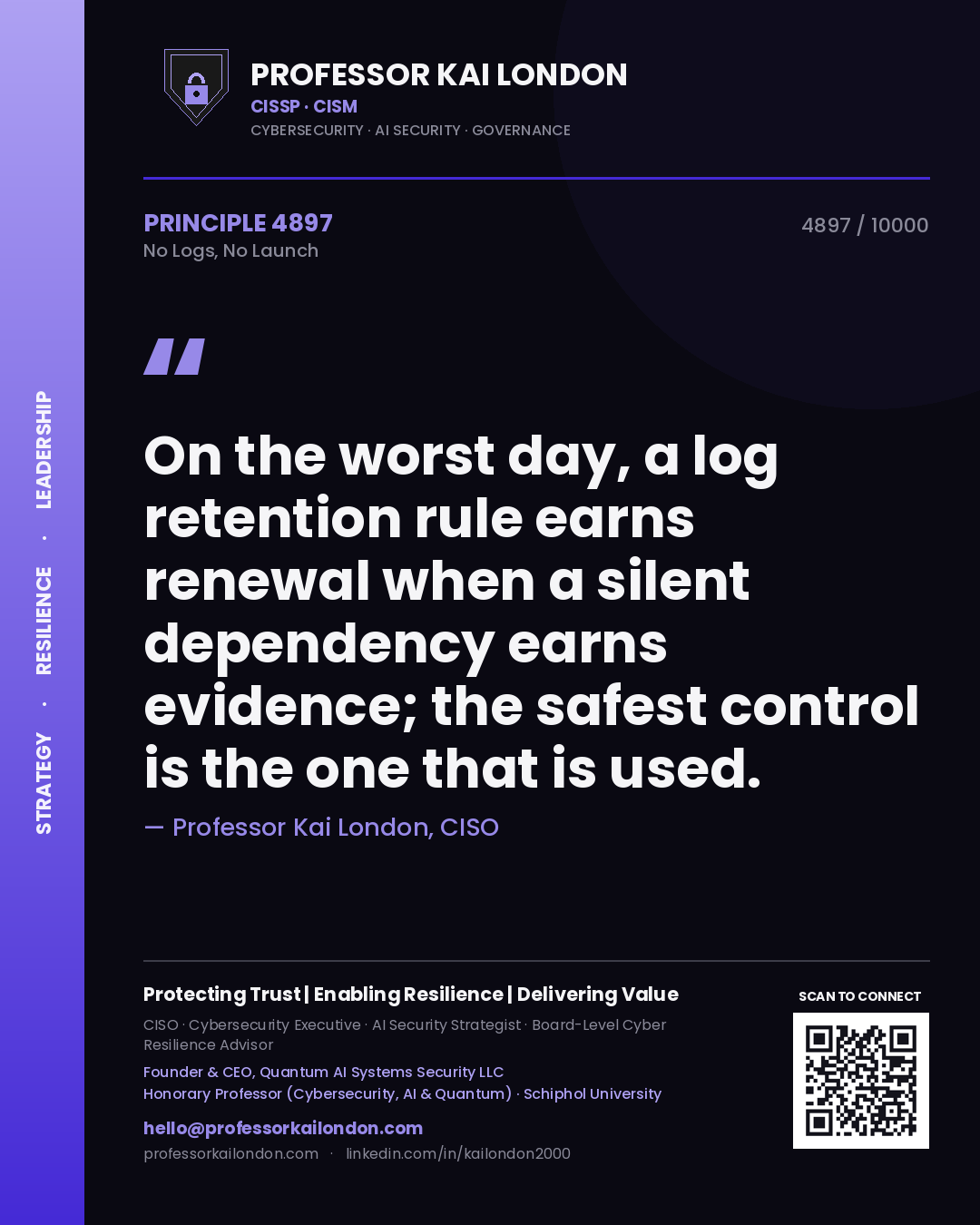 Professor Kai London principle 4897: On the worst day, a log retention rule earns renewal when a silent dependency earns evidence; the safest control is the one that is used.
