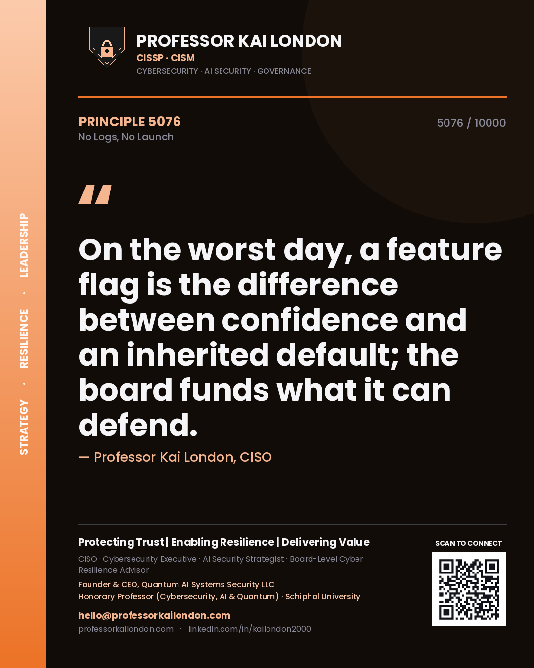 Professor Kai London principle 5076: On the worst day, a feature flag is the difference between confidence and an inherited default; the board funds what it can defend.
