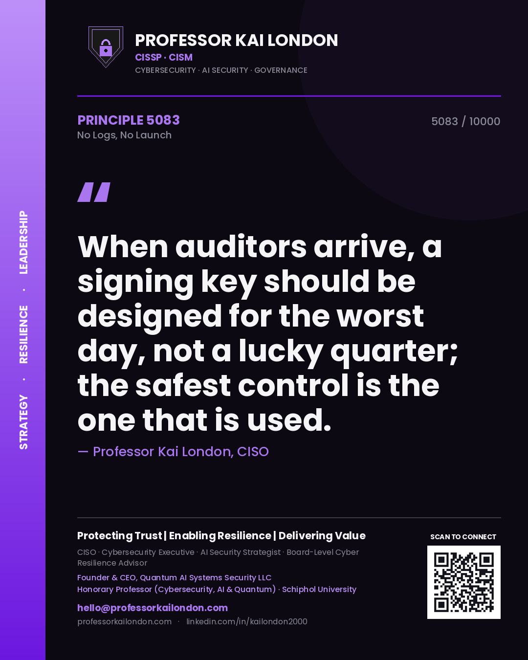 Quote card by Professor Kai London reading 'When auditors arrive, a signing key should be designed for the worst day, not a lucky quarter; the safest control is the one that is used.'. From the book No Logs, No Launch.