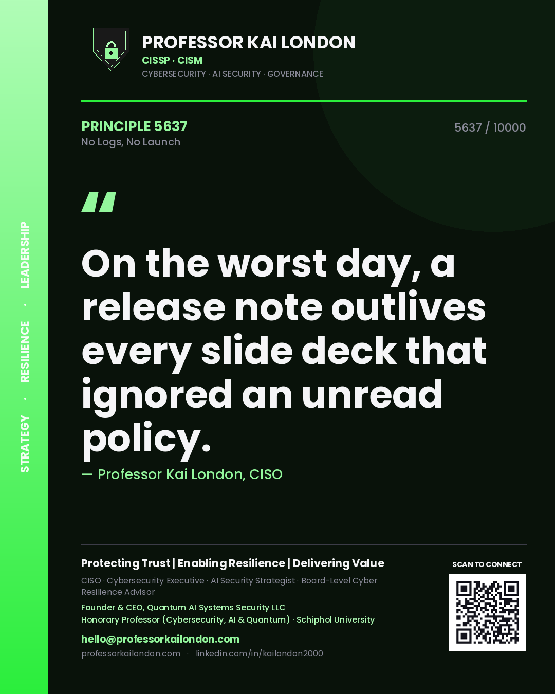 Professor Kai London principle 5637: On the worst day, a release note outlives every slide deck that ignored an unread policy.