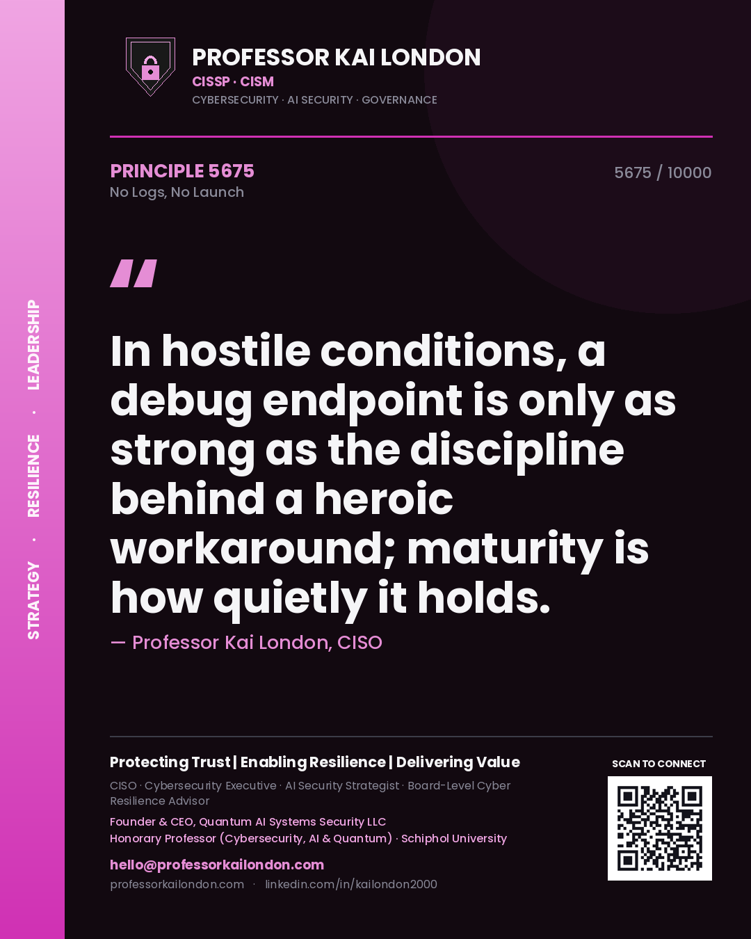 Professor Kai London principle 5675: In hostile conditions, a debug endpoint is only as strong as the discipline behind a heroic workaround; maturity is how quietly it holds.