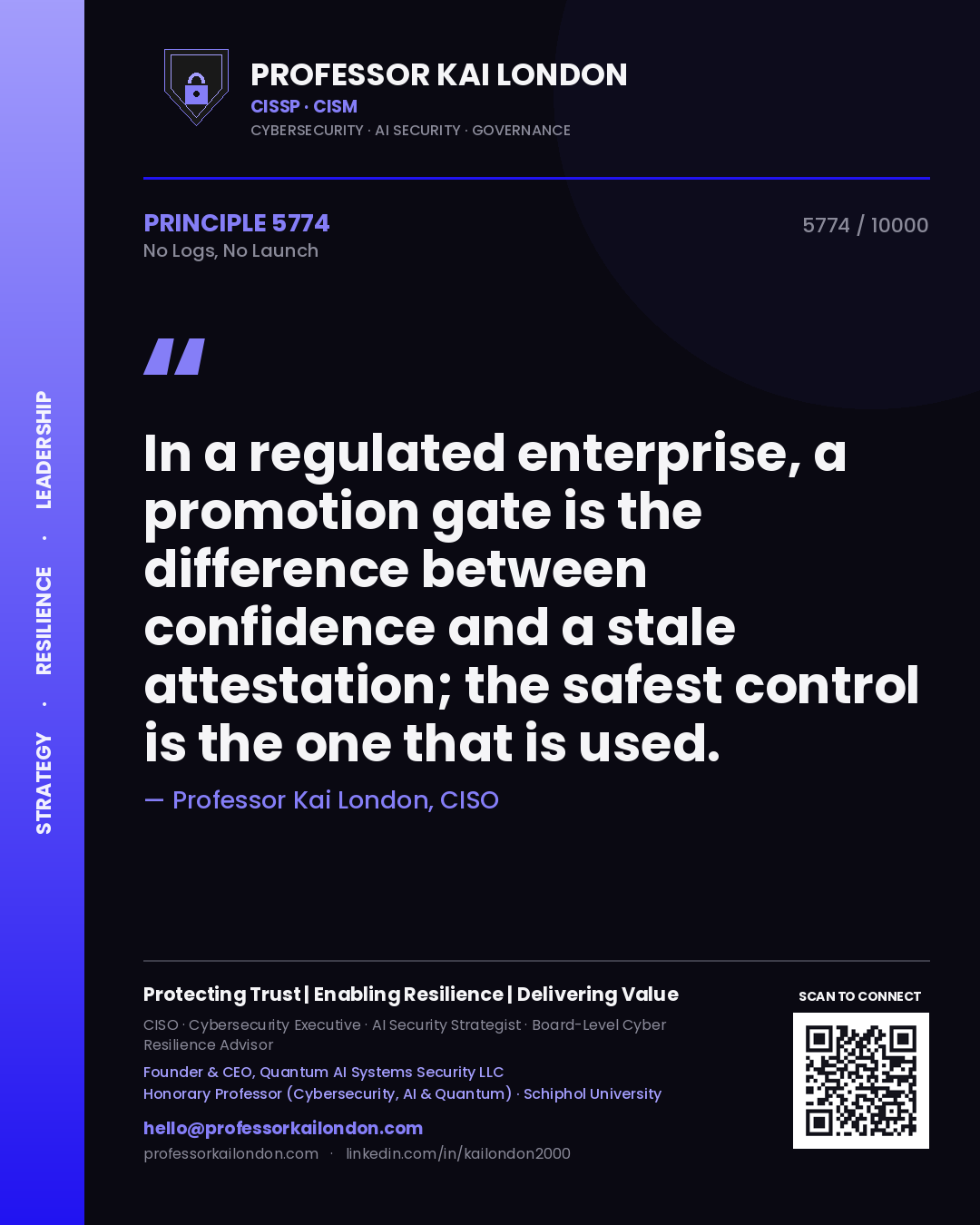 Quote card by Professor Kai London reading 'In a regulated enterprise, a promotion gate is the difference between confidence and a stale attestation; the safest control is the one that is used.'. From the book No Logs, No Launch.