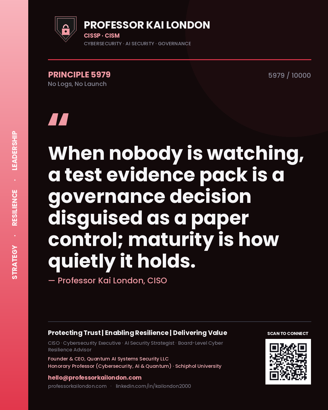 Professor Kai London principle 5979: When nobody is watching, a test evidence pack is a governance decision disguised as a paper control; maturity is how quietly it holds.