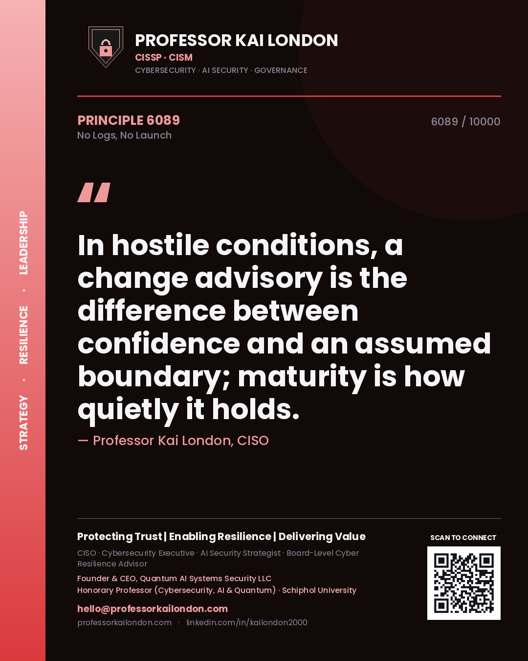 Professor Kai London principle 6089: In hostile conditions, a change advisory is the difference between confidence and an assumed boundary; maturity is how quietly it holds.