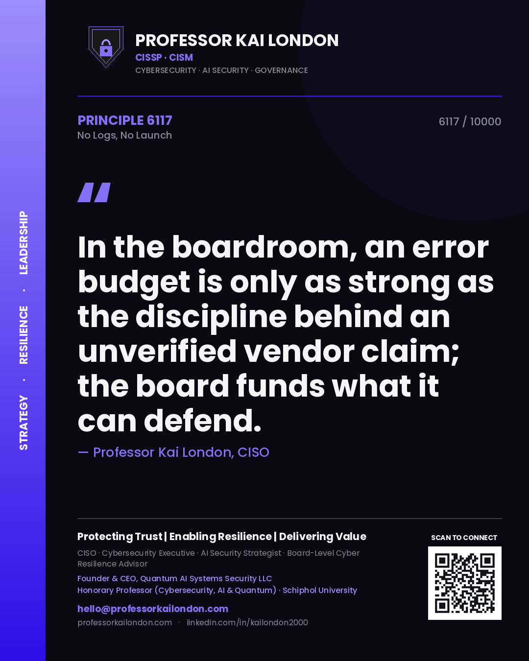 Quote card by Professor Kai London reading 'In the boardroom, an error budget is only as strong as the discipline behind an unverified vendor claim; the board funds what it can defend.'. From the book No Logs, No Launch.