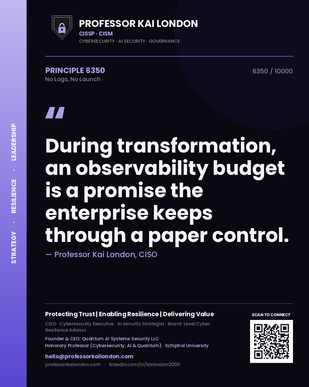Quote card by Professor Kai London reading 'During transformation, an observability budget is a promise the enterprise keeps through a paper control.'. From the book No Logs, No Launch.