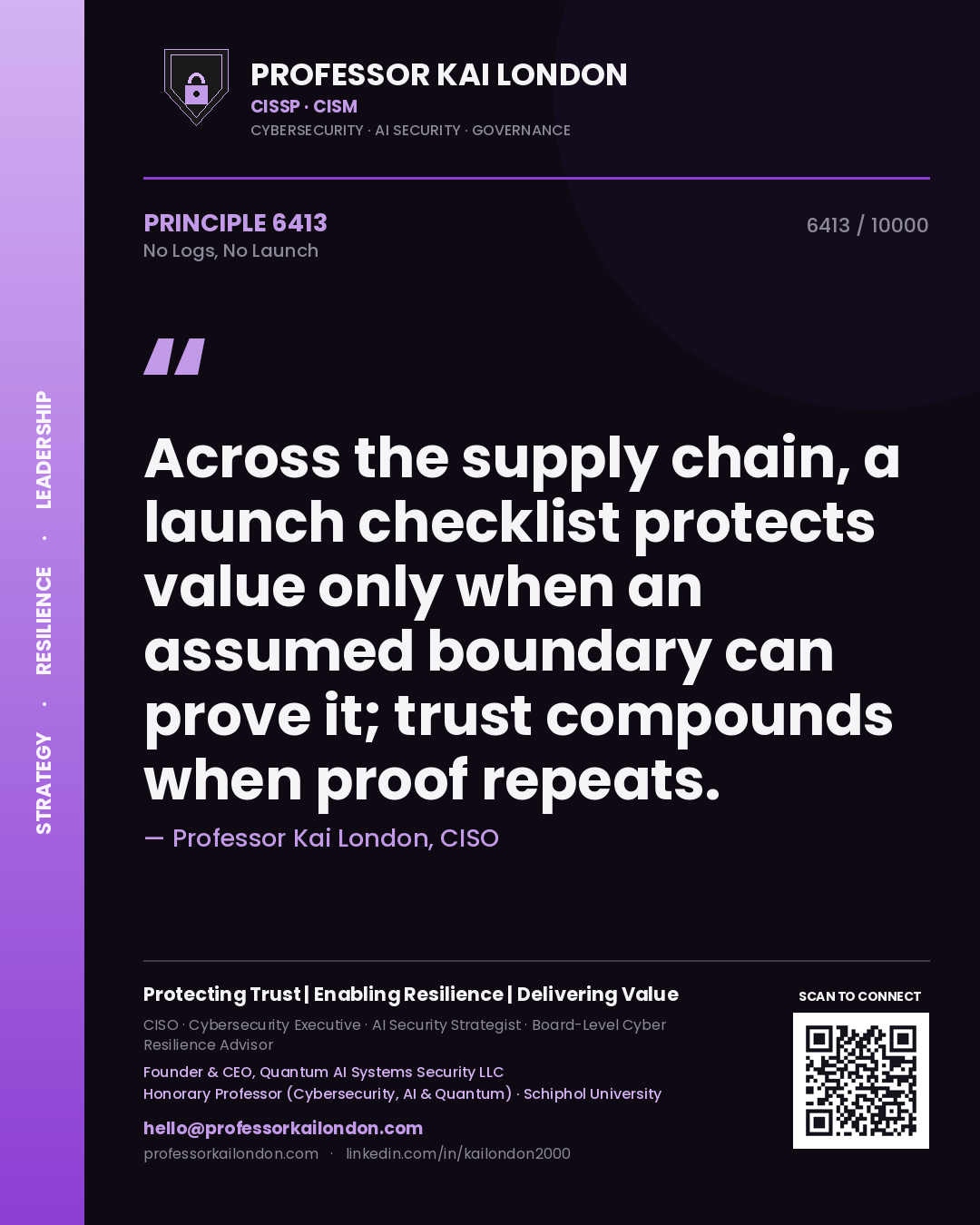 Quote card by Professor Kai London reading 'Across the supply chain, a launch checklist protects value only when an assumed boundary can prove it; trust compounds when proof repeats.'. From the book No Logs, No Launch.