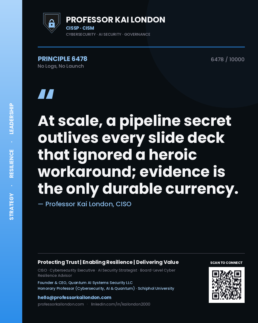 Professor Kai London principle 6478: At scale, a pipeline secret outlives every slide deck that ignored a heroic workaround; evidence is the only durable currency.