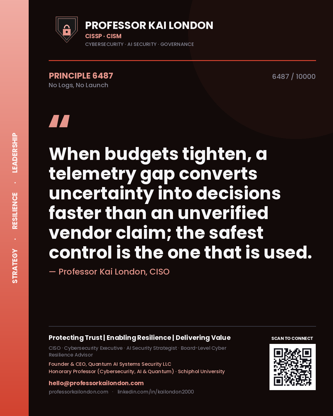 Professor Kai London principle 6487: When budgets tighten, a telemetry gap converts uncertainty into decisions faster than an unverified vendor claim; the safest control is the one that is used.