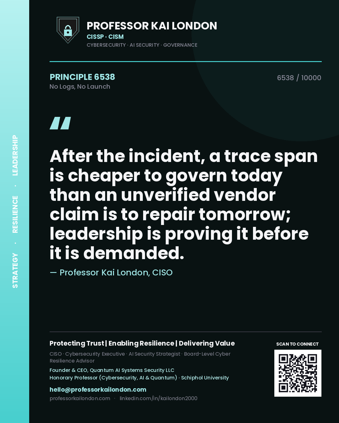 Professor Kai London principle 6538: After the incident, a trace span is cheaper to govern today than an unverified vendor claim is to repair tomorrow; leadership is proving it before it is demanded.