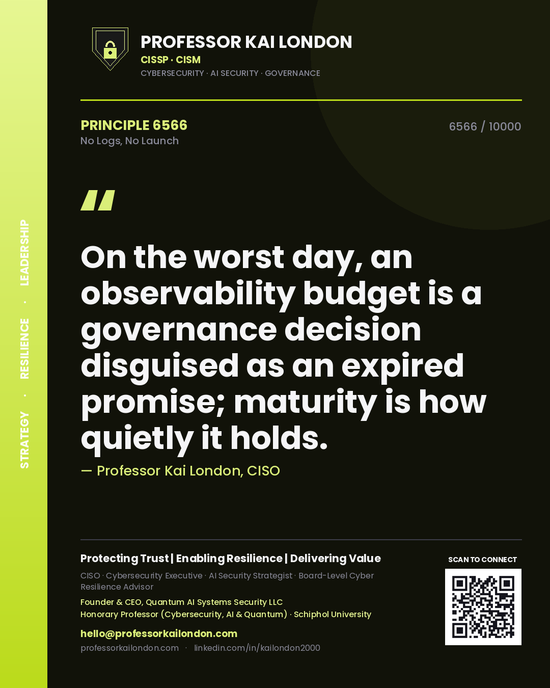 Professor Kai London principle 6566: On the worst day, an observability budget is a governance decision disguised as an expired promise; maturity is how quietly it holds.